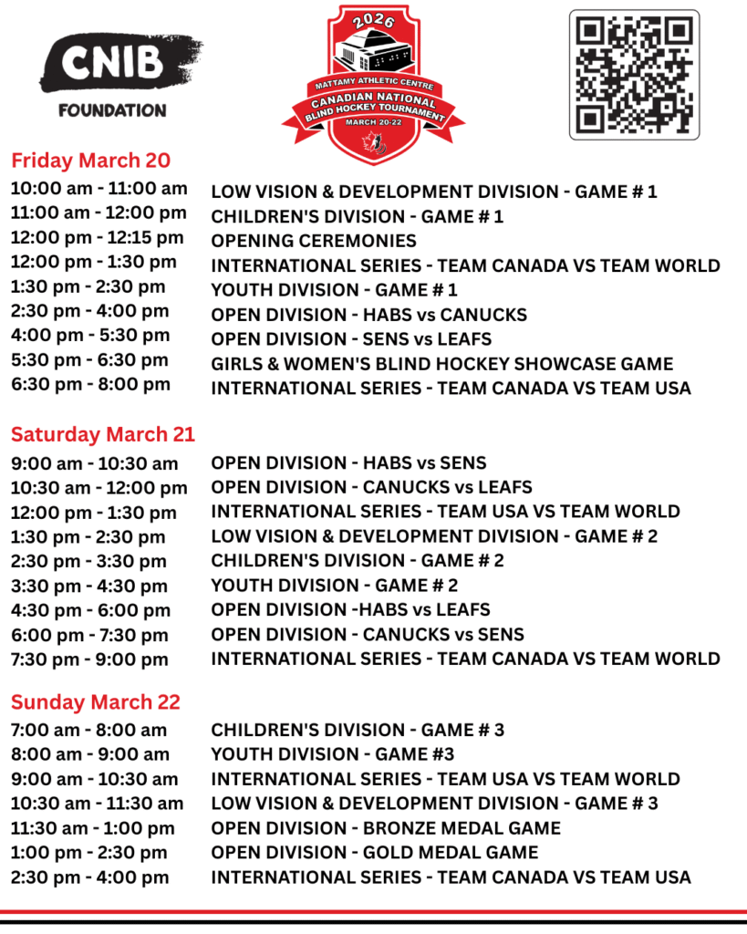 The complete tournament schedule with logos at the top: CNIB foundation, Canadian National Blind Hockey Tournament, QR code to the website 