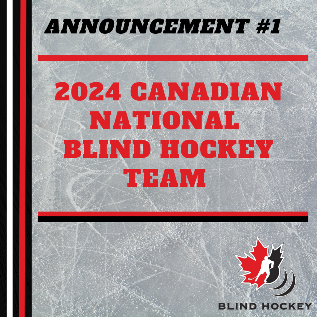 Announcement #1 2024 Canadian National Blind hockey team